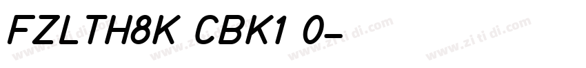 FZLTH8K CBK1 0字体转换